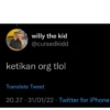 willy the kid
@cursedkidd
ketikan org tlol
Translate Tweet
20.27-31/01/22 Twitter for iPhone