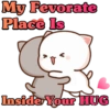 My Fevorate
Place Is
Inside Your HUG