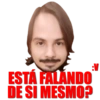 ESTÁ FALANDO DE SI MESMO?