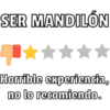 SER MANDILÓN
Horrible experiencia,
no lo recomiendo.