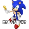 MAU GA DEK?