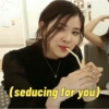 (seducing for you)
