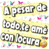 A pesar de
todo,te amé
con locura
VF❤