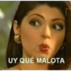 UY QUÉ MALOTA