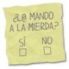 ¿L@ MANDO A LA MIERDA? sí NO