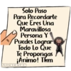 Solo Paso
Para Recordarte
Que Eres Una
Maravillosa
Persona Y
Puedes Lograr
Todo Lo Que
Tę Propongas
¡Animo! Tkm
STICKERSMN