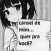 cansei de
mim...
quer pra
você?