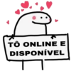 TÔ ONLINE E
DISPONÍVEL