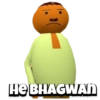 He BHAGWAN