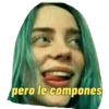 pero le compones