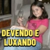 DEVENDO E
LUXANDO