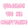 Quedamos
que sin
compromiso