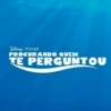 DISNEY PIXAR PROCURANDO QUEM TE PERGUNTOU