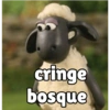 W
cringe
bosque