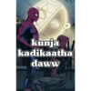kunja kadikaatha daww
