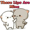 These Lips Are
Mine
3