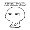 SUE BENER DAH..
3