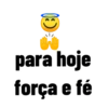 03
para hoje
força e fé