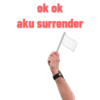 ok ok
aku surrender