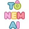 TÔ
NEM
AI