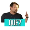 QUE?
