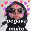 pegava muito