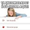 TA INCOMODADO? É SÓ CLICAR AQUI! > Sair do grupo Denunciar grupo