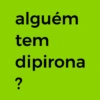 alguém tem dipirona ?