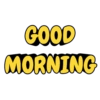GOOD MORNING
