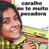 caralho eu to muito pecadora