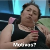 Motivos?