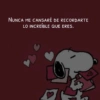 NUNCA ME CANSARÉ DE RECORDARTE LO INCREÍBLE QUE ERES.