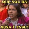 QUE XOU DA XUXA É ESSE? 🗣️ 6