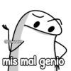 @FlorkstaV mis mal genio