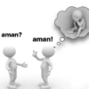 aman? aman!