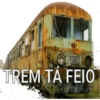 TREM TÁ FEIO