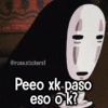 @rose.stickers1 Peeo xk-paso eso ok?