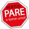 SEXTOU PARE e tome uma!