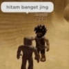 hitam banget jing APR