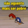não aguento mais ser pobre