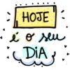 HOJE é o seu DIA