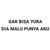 Aku gak bisa yura 11
