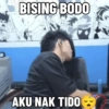 BISING BODO AKU NAK TIDO