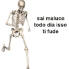 sai maluco todo dia isso ti fude