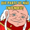 QUE PARTE-VC NÃO ENTENDEU?