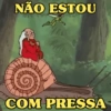 NÃO ESTOU הב COM PRESSA