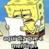 aqui diz que é mentira