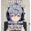 MAAF AKU LAGI BELAJAR BELAJAR JADI YANG TERBAIK BUAT KAMU