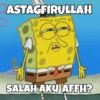 ASTAGFIRULLAH W SALAH AKU AFFH?