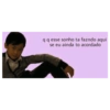 qq esse sonho ta fazndo aqui se eu ainda to acordado